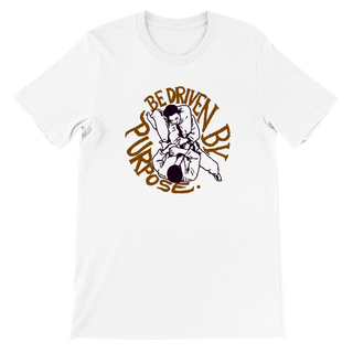 Be Driven By Purpose In Jiu-Jitsu Shirt