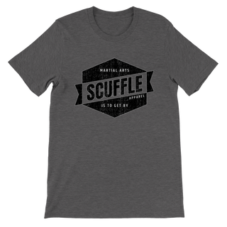 Scuffle Is To Get By ... Shirt